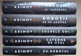 Seria Robotii 5 vol - Isaac Asimov (Eu, robotul, Caverne de otel, Soarele gol, Robotii de pe Aurora, Robotii si Imperiul)