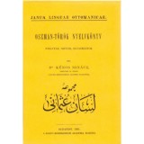 Oszm&aacute;n-t&ouml;r&ouml;k nyelvk&ouml;nyv - Nyelvtan, sz&oacute;t&aacute;r, olvasm&aacute;nyok - Janua linguae ottomanicae - K&uacute;nos Ign&aacute;c