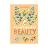 Plant-based beauty: the essential guide to detoxing your beauty routine