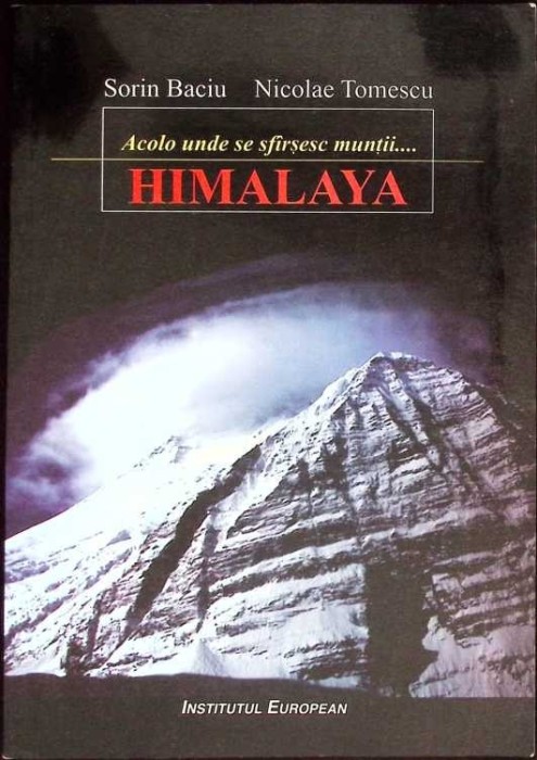 ACOLO UNDE SE SFARSESC MUNTII... HIMALAYA-SORIN BACIU, NICOLAE TOMESCU-271507