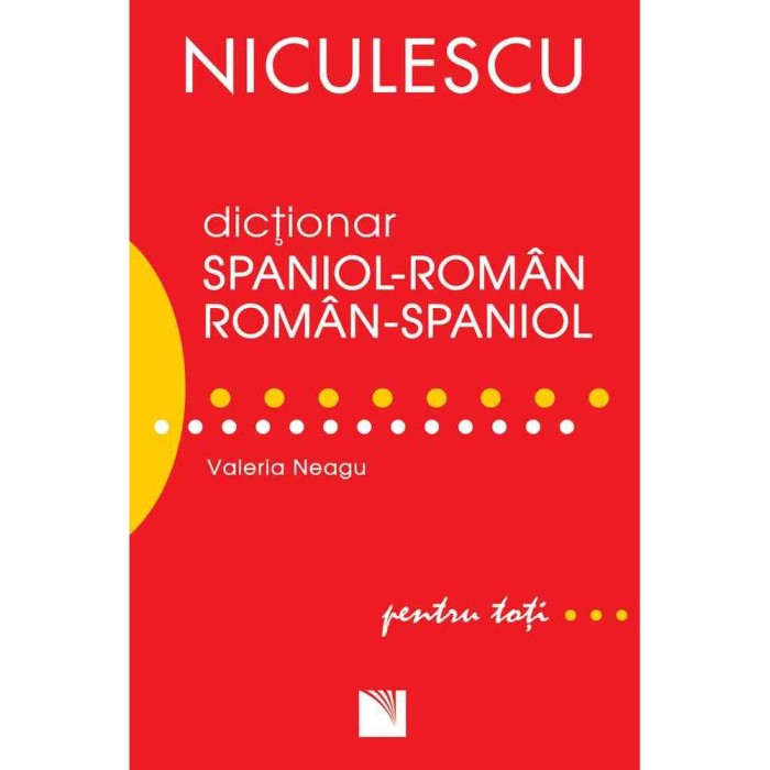 Dictionar roman-spaniol/spaniol-roman pentru toti (50.000 de cuvinte si expresii), Valeria Neagu