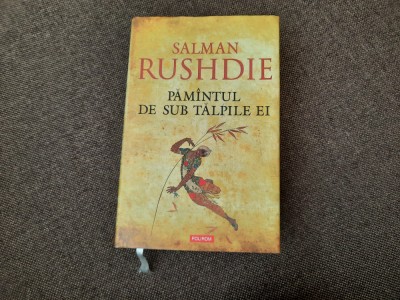 Salman Rushdie - Pamantul de sub talpile ei EDITIE DE LUX,CARTONATA foto