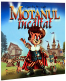 Motanul &Icirc;ncălțat - Poveste Copii, Gramar, Charles Perrault, Carte ilustrată