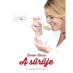 A sűrűje - 100 sz&iacute;vmelengető recept - Borb&aacute;s Marcsi