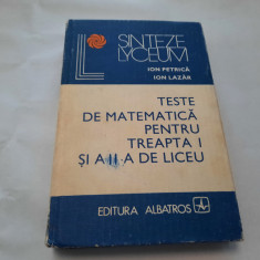 TESTE DE MATEMATICA PENTRU TREAPTA I SIM A II DE LICEU I PETRICA RF17/1