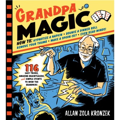 Grandpa Magic: 112 Easy Magic Tricks, Amazing Mysteries, and Simple Stunts to Wow the Grandkids foto