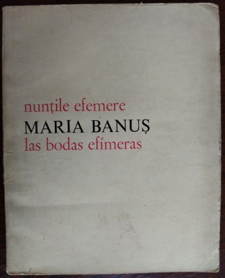 MARIA BANUS-NUNTILE EFEMERE/BODAS EFIMERAS/RO-ESP 1981/DEDICATIE PT ELENA SEREDA foto