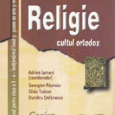 Religie. Cultul Ortodox - Clasa 10 - Manual - Adrian Lemeni, Georgian Paunoiu, Silviu Tudose