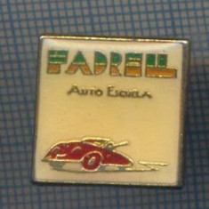 AX 936 INSIGNA -SCOALA DE SOFERI FADRELL-AUTO ESCUELA SPANIA-PENTRU COLECTIONARI