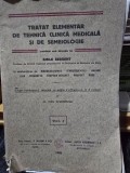 TRATAT ELEMENTAR DE TEHNICA CLINICA MEDICALA SI DE SEMEIOLOGIE - EMILE SERGENT VOL.I