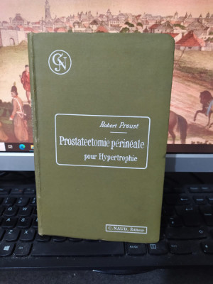 Manuel de la Prostatectomie Perineale pour hypertrophie, Proust, Paris 1903 foto