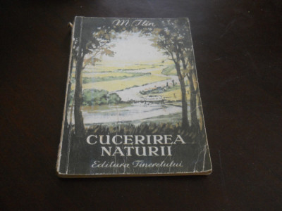 Cucerirea naturii - M.Ilin,1951 foto