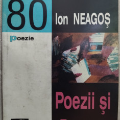 ION NEAGOS - POEZII SI POEME (editia princeps, 1999) [Paralela 45, Colectia 80]