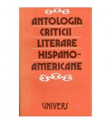colectiv - Antologia criticii literare hispano-americane - 101491 foto