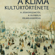 A klíma kultúrtörténete (2.kiadás) - Wolfgang Behringer