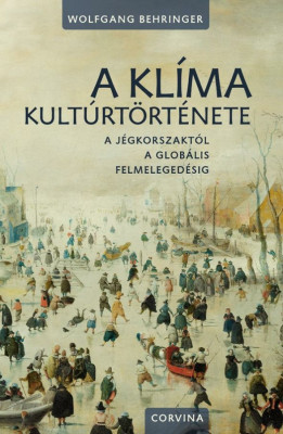 A kl&amp;iacute;ma kult&amp;uacute;rt&amp;ouml;rt&amp;eacute;nete (2.kiad&amp;aacute;s) - Wolfgang Behringer foto