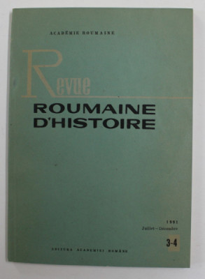 REVUE ROUMAINE D &amp;#039;HISTOIRE , NR. 3-4 , JUILLET - DECEMBRE , 1991 foto