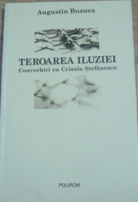 Augustin Buzura - Teroarea iluziei - Convorbiri cu Crisula Ștefănescu, 2004 T11 foto