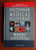 Dictionar medical ilustrat de la A la Z volumul 1 (2013, editie cartonata)