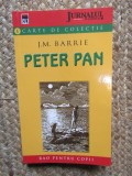 Peter Pan - J. M. Barrie, Povestire, Aventura, Fantezie, Literatura Copii, Limba Romana, Coperta Brosata