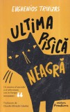 Ultima Pisica Neagra - Evghenios Trivizas | Carte pentru copii, romana, brosata, 2024, 13x20 cm, stare buna
