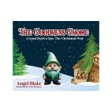 The Goodness Gnome: A Good Deed A Day: The Christmas Way