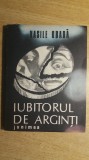 Myh 534 - IUBITORUL DE ARGINTI - VASILE OBADA - ED 1982