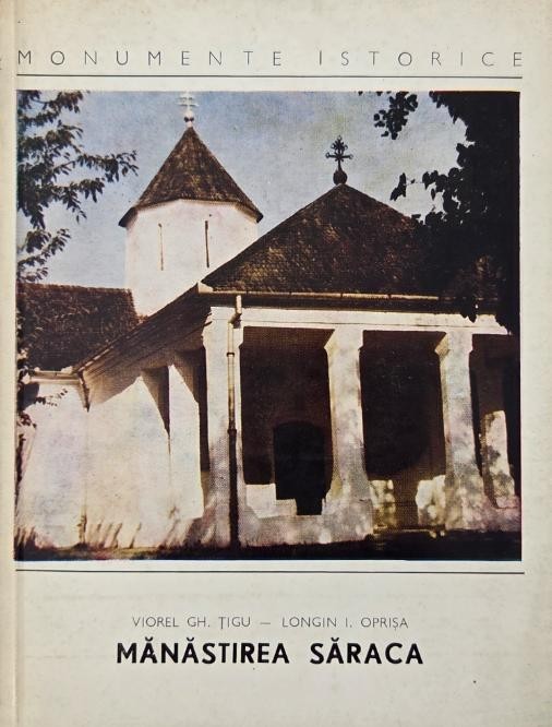 Manastirea Saraca - Viorel Gh. Tigu, Longin I. Oprisa