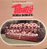 Vinil LP # Tihati&#039;s Bora Bora&#039;e &lrm;&ndash; Don Over Presents Tihati&#039;s Bora Bora&#039;e (VG++)