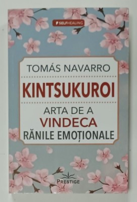 KINTSUKUROI , ARTA DE A VINDECA RANILE EMOTIONALE de TOMAS NAVARRO , 2022 foto