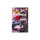 Florida Man: Poems, Revisited