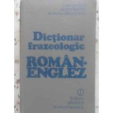 DICTIONAR FRAZEOLOGIC ROMAN - ENGLEZ-LEON LEVITCHI, ANDREI BANTAS, ANDREEA GHEORGHITOIU-257242