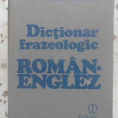 DICTIONAR FRAZEOLOGIC ROMAN - ENGLEZ-LEON LEVITCHI, ANDREI BANTAS, ANDREEA GHEORGHITOIU