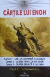 Cartile lui Enoh (editie completa) - Paul C. Schnieders