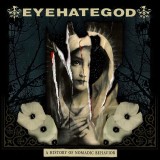 Eyehategod A History of Nomadic Behavior LP (vinyl), Rock