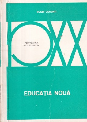 Roger Cousinet - Educatia Noua foto