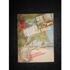 BERNARD MOITESSIER - HOINAR PRIN MARILE SUDULUI