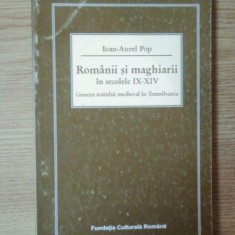 ROMANII SI MAGHIARII IN SECOLELE IX - XIV , GENEZA STATULUI MEDIEVAL IN TRANSILVANIA de IOAN AUREL POP , 1996