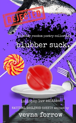 blubber suck: a knotty random poetry collection: lollipop luv economy edition foto