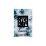 21 Days to Overflow: A Devotional to Bring Spiritual Restoration and Heavenly Fire