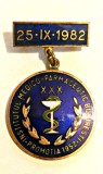 INSIGNA INSTITUTUL MEDICO FARMACEUTIC BUCURESTI PROMOTIA 1952 1982 MEDICINA