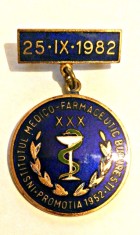 INSIGNA INSTITUTUL MEDICO FARMACEUTIC BUCURESTI PROMOTIA 1952 1982 MEDICINA