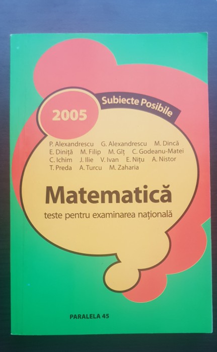 Matematică. Subiecte posibile. Teste pentru examinarea națională-P. Alexandrescu