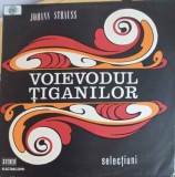 Disc Vinil LP Johann Strauss - Voievodul Tiganilor Electrecord 1976, Muzica Clasica/Opereta, 33 RPM