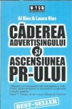Caderea advertisingului si ascensiunea PR-ului - Al Ries, Laura Ries