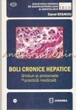 Cumpara ieftin Boli Cronice Hepatice - Carol Stanciu, Ghid Practica Medicala, Editura Junimea, 2008, 310 pagini, ISBN 978-973-37-1290-9