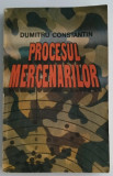 Dumitru Constantin - Procesul mercenarilor