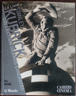 STANLEY KUBRICK (BILL KROHN, CAHIERS DU CINEMA / LE MONDE 2007) [LIMBA FRANCEZA] foto