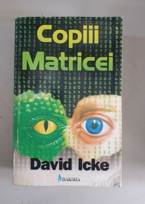 Copiii Matricei - David Icke foto