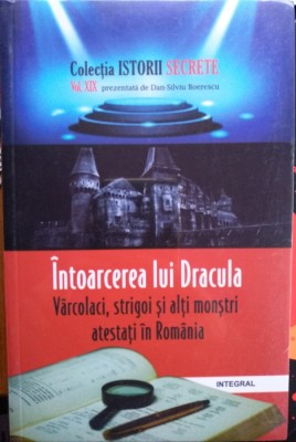 &amp;Icirc;ntoarcerea lui Dracula, V&amp;acirc;rcolaci, strigoi și alți monștri atestați &amp;icirc;n Rom&amp;acirc;nia foto